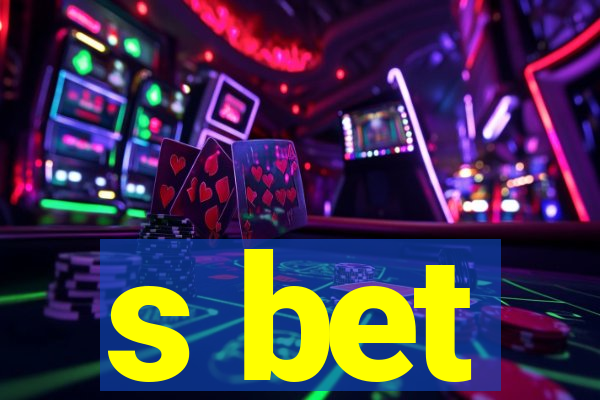s bet